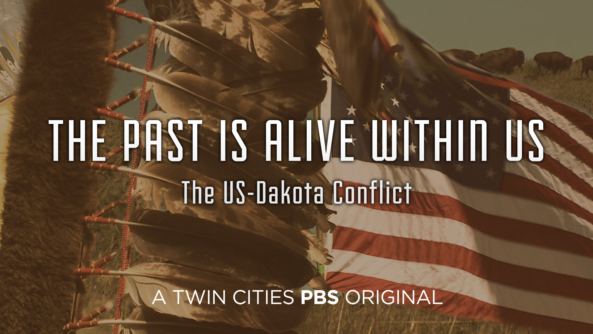 The Past Is Alive Within Us: The U.s.- Dakota Conflict - Twin Cities Pbs