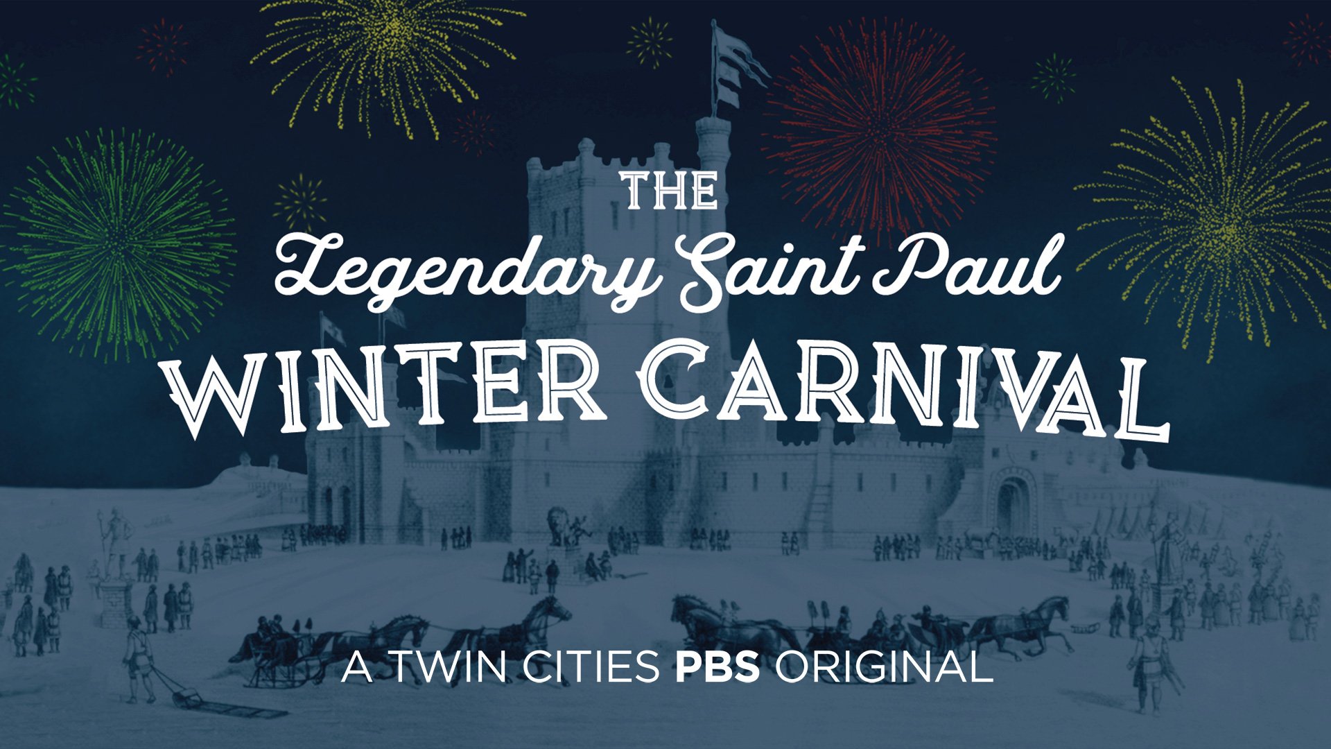 The Legendary Saint Paul Winter Carnival Twin Cities PBS