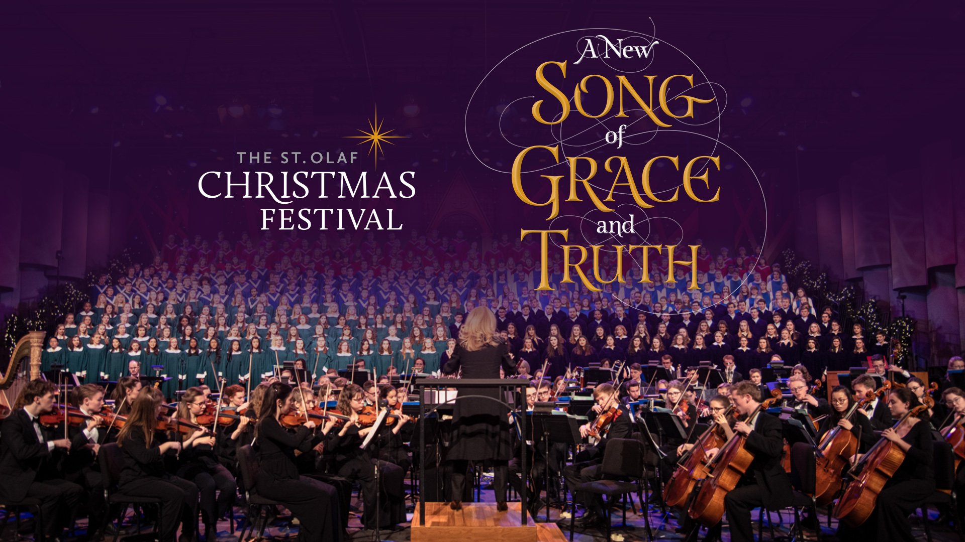 The St. Olaf Christmas Festival A New Song of Grace and Truth Twin